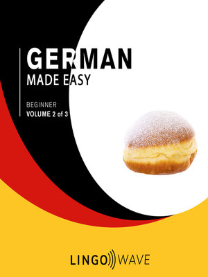 cover image of German Made Easy: Beginner, Volume 2